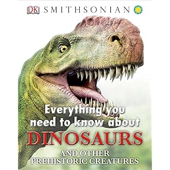 Everything You Need to Know about Dinosaurs