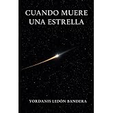 Cuando muere una estrella (Spanish Edition)