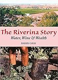 Image de The Riverina Story: Water, Wine & Wealth