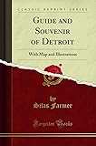 Guide and Souvenir of Detroit: With Map and