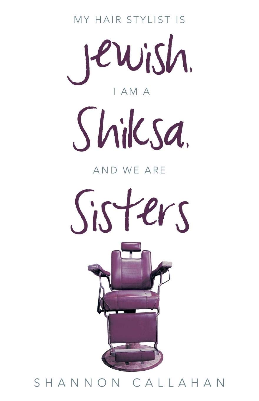 My Hair Stylist Is Jewish I Am A Shiksa And We Are Sisters