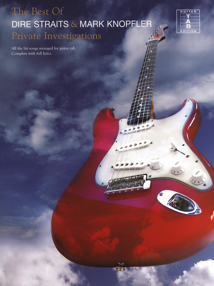 The Best of Dire Straits and Mark Knopfler - Private Investigations | Songbook with 22 Rock Classics and Full Lyrics | Sheet Music Book for ... for Guitar Tab. Complete with Full Lyrics.