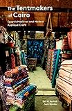 The Tentmakers of Cairo: Egypt's Medieval and Modern Appliqué Craft by Seif El Rashidi, Sam Bowker