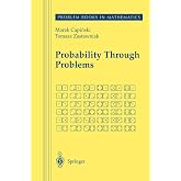 Probability Through Problems (Problem Books in Mathematics)