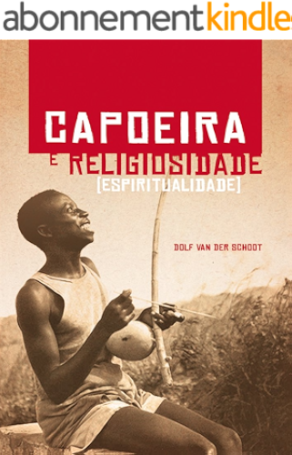 Download Capoeira e Religiosidade: (Espiritualidade) (Portuguese Edition) PDF