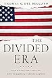 The Divided Era: How We Got Here and the Keys to America's Reconciliation