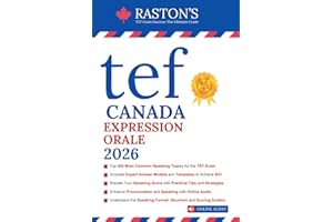 TEF Canada Expression Orale - 400 Topics for Section A and B to Succeed on TEF Exam + Experts Speaking Answer Examples + Tips
