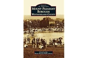 Mount Pleasant Borough, Westmoreland County (Images of America)