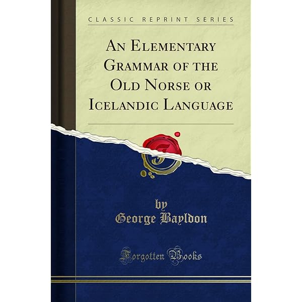A Beginner's Guide to Old Norse: A Practical Handbook