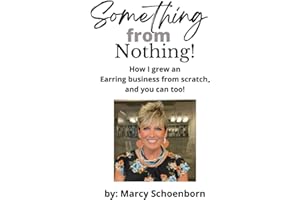 Something From Nothing: How I Grew An Earring Business From Scratch and You Can Too!