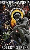 Especies con Amnesia: Nuestra Historia Olvidada (Spanish Edition)