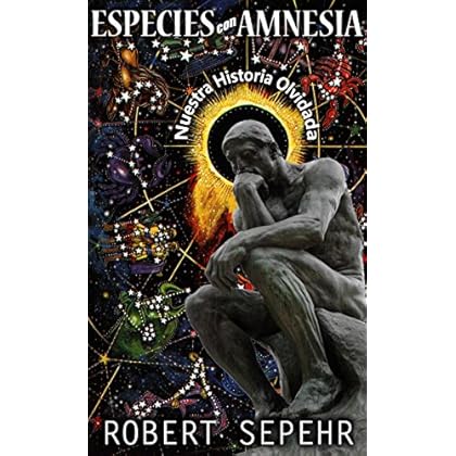 Especies con Amnesia: Nuestra Historia Olvidada Especies con Amnesia: Nuestra Historia Olvidada