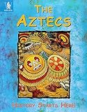 The Aztecs (History Starts Here) by 