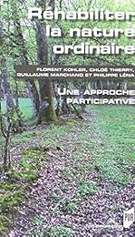 Réhabiliter la nature ordinaire