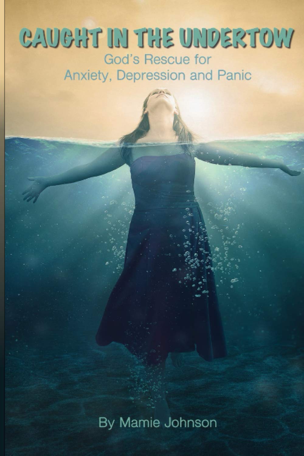 Caught In The Undertow God S Rescue For Anxiety Panic And Depression Johnson Mamie 9798692942548 Amazon Com Books (caught in the undertone just caught in the undertow) and every second i waste is more than i can take. amazon com