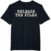 Release The Files - Funny File Release T-Shirt