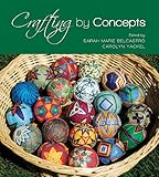 Crafting by Concepts: Fiber Arts and Mathematics by sarah-marie belcastro, Carolyn Yackel