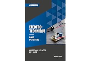Électrotechnique pour débutants: Comprendre les bases en 7 jours (French Edition)
