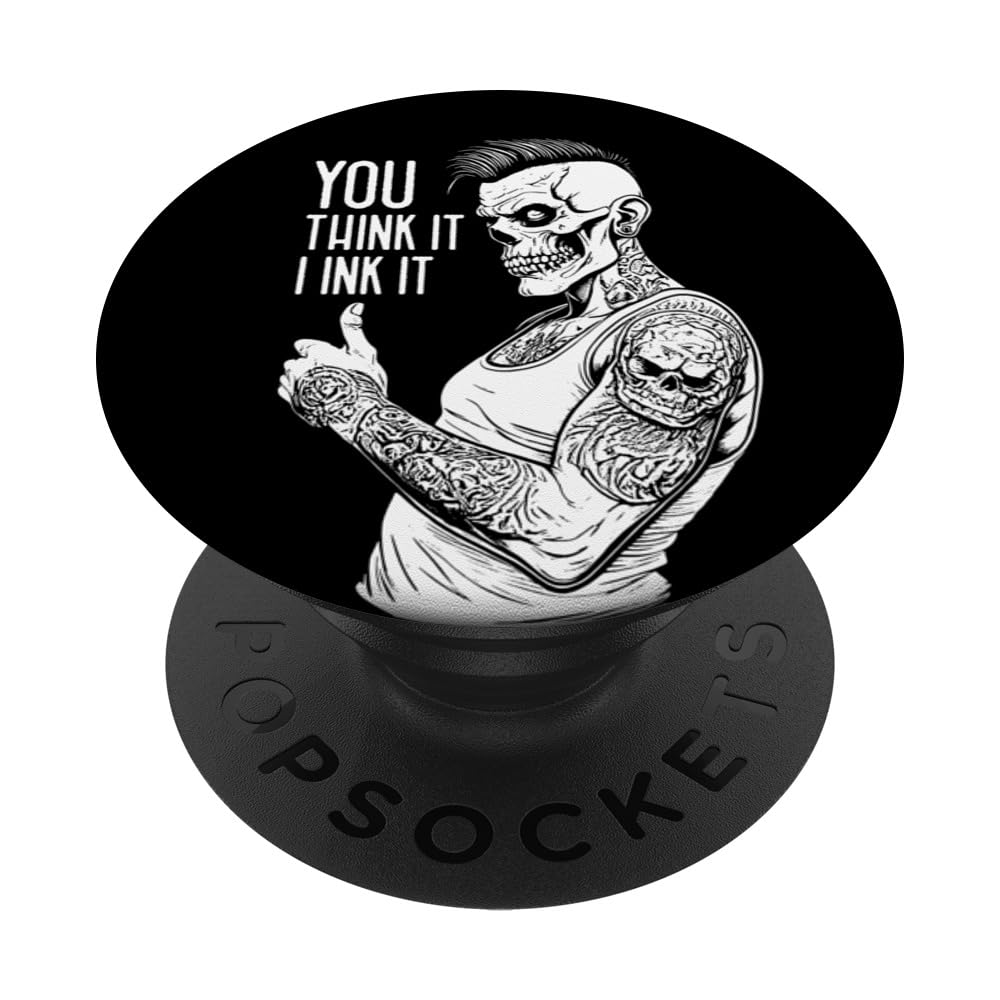 Tattoo Artist Tattooist Job You Think It I Ink It Zombie PopSockets Swappable PopGrip