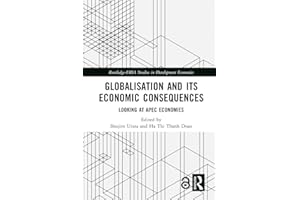 Globalisation and its Economic Consequences: Looking at APEC Economies (Routledge-ERIA Studies in Development Economics)