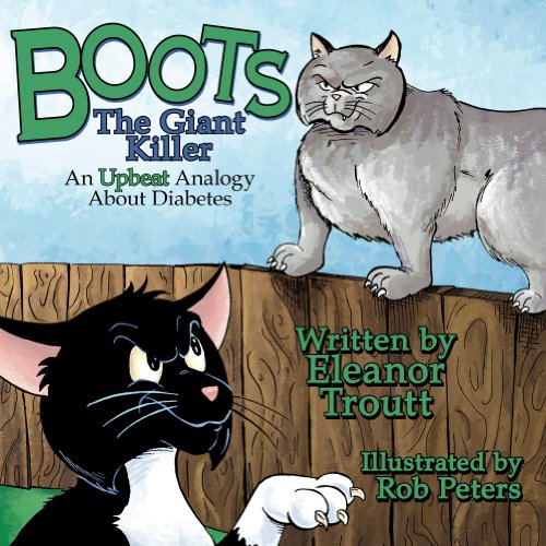 Boots the Giant Killer: An Upbeat Analogy About Diabetes (3) by Eleanor Troutt