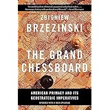 The Grand Chessboard: American Primacy and Its Geostrategic Imperatives