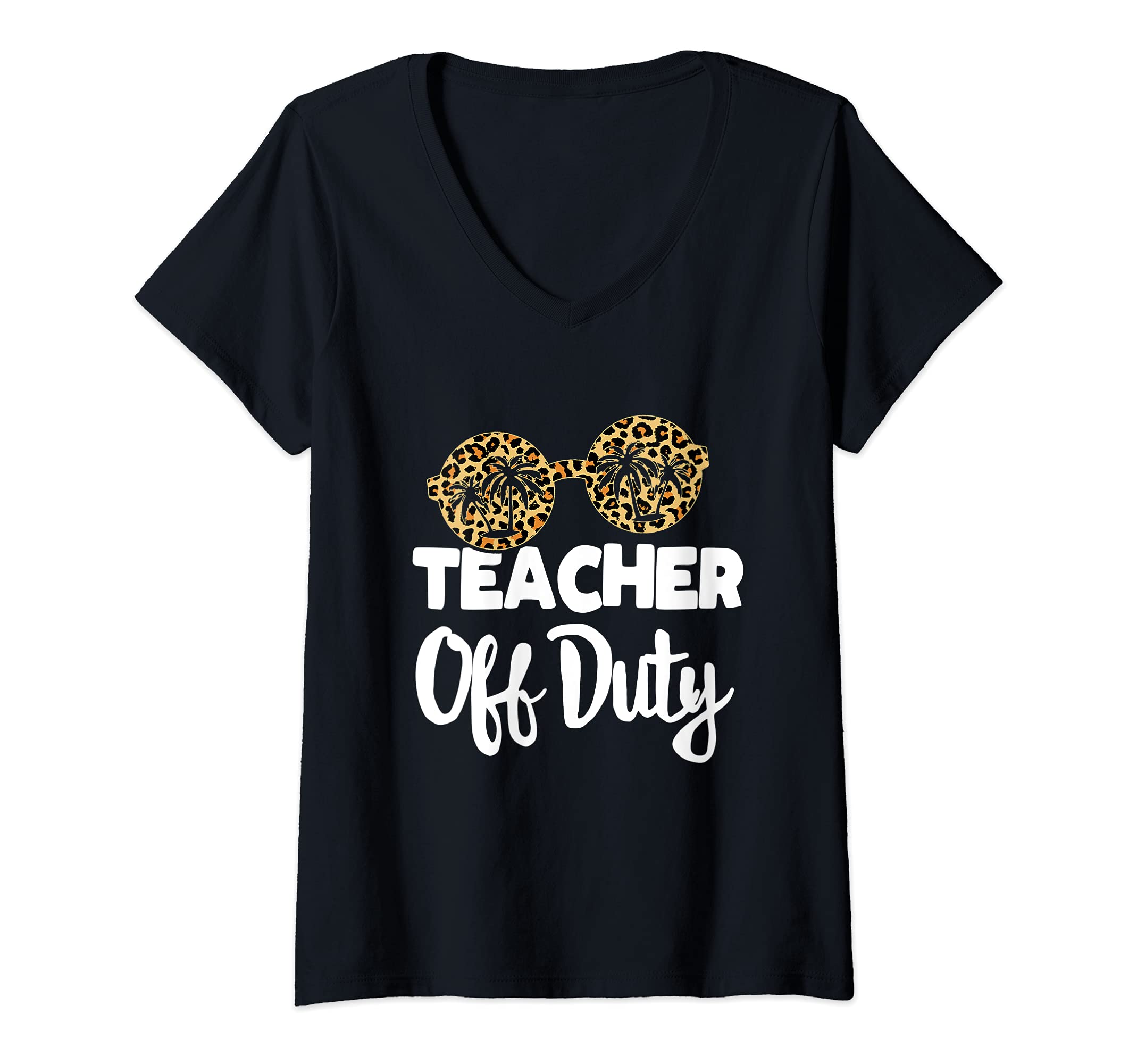 Womens Last Day of School for Teacher appreciation Teacher Off Duty V-Neck T-Shirt