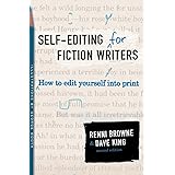 Self-Editing for Fiction Writers, Second Edition: How to Edit Yourself Into Print