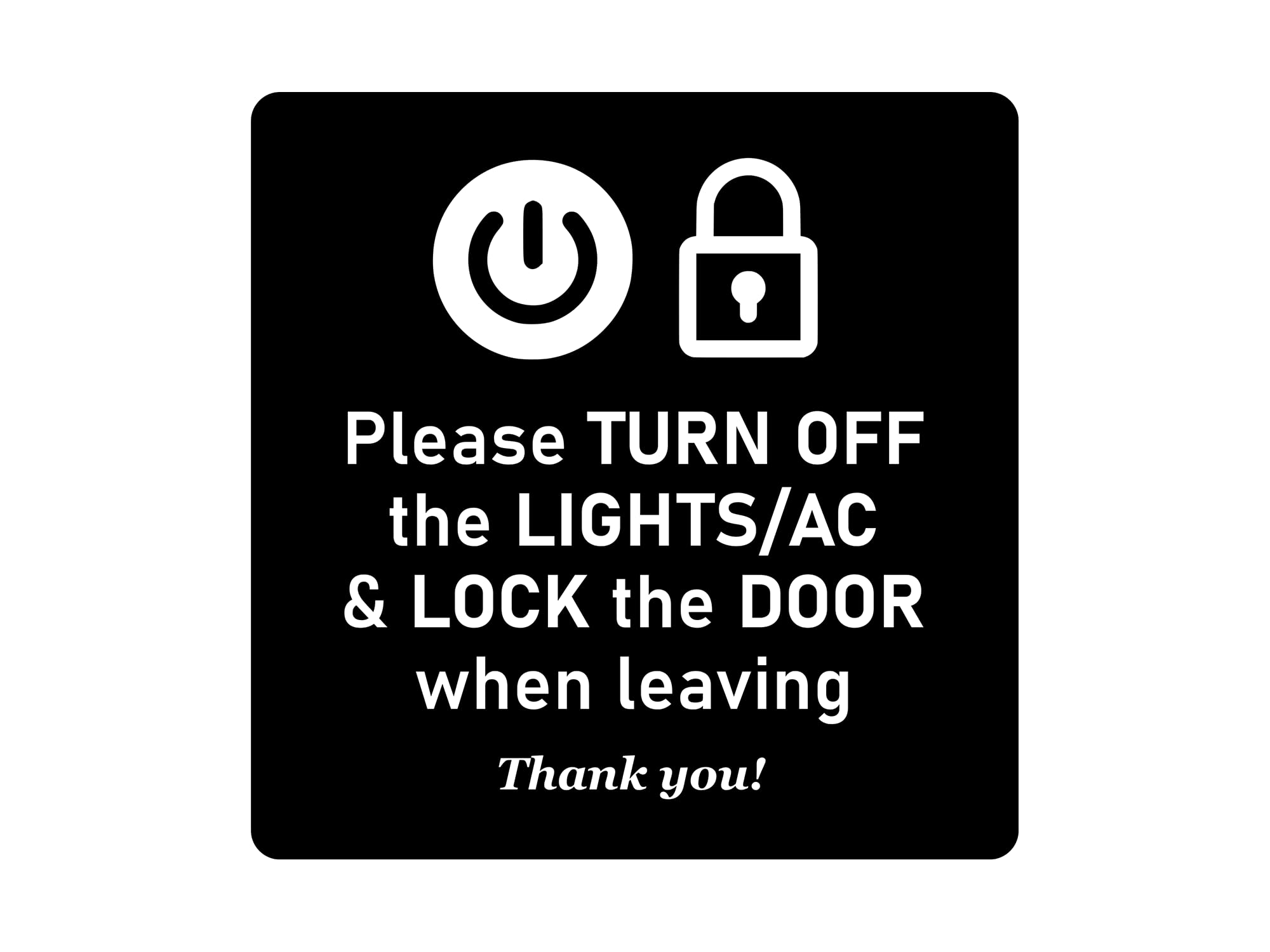 Please Turn Off Lights and Air Con and Lock the Door when leaving, thank you - Adhesive Sign, information notice - Black and White