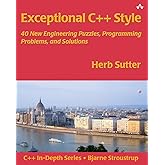 Exceptional C++ Style: 40 New Engineering Puzzles, Programming Problems, and Solutions