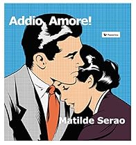 Addio; Amore! (Italian Edition)