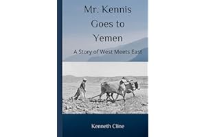 Mr. Kennis Goes to Yemen: A Story of West Meets East