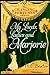 My Lords, Ladies, and Marjorie (The Changing Fortunes Series Book 7)