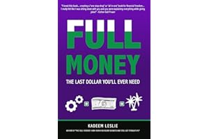 FULL Money: The Last Dollar You'll Ever Need