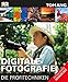 Digitale Fotografie: Die Profitechniken by