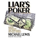 Liar's Poker: Rising Through the Wreckage on Wall Street