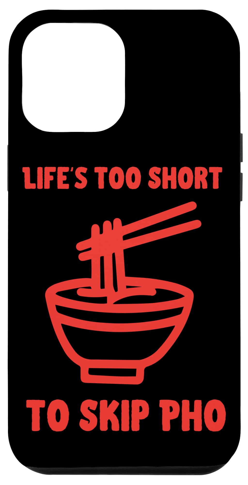 iPhone 15 Plus Life's Too Short To Skip Pho Sho Case