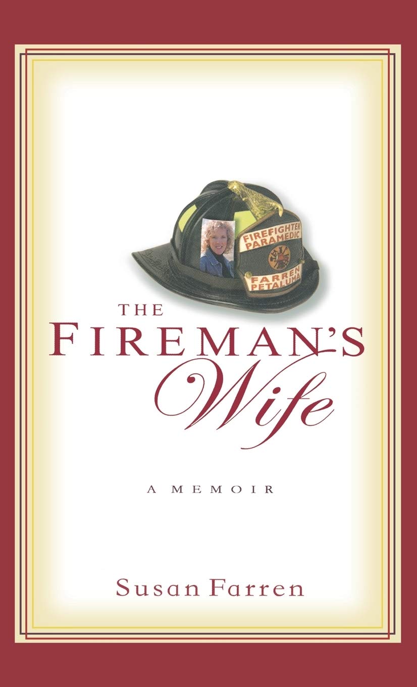 The Fireman S Wife A Memoir Farren Susan 9781401301736 Amazon Com Books