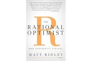 The Rational Optimist: How Prosperity Evolves