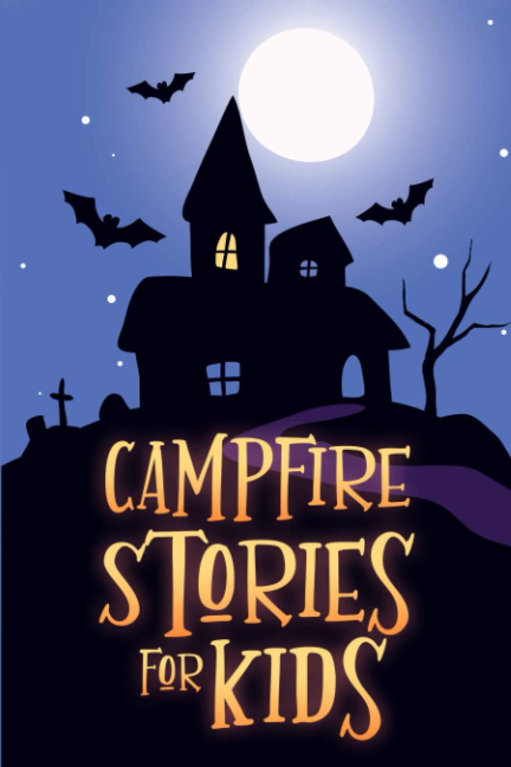 Campfire Stories for Kids: a Collection of Short Spooky and Mystery Tales - Scary Ghost Legends to Tell for Children in the Dark (Short Stories for Kids) Campfire Stories for Kids: a Collection of Short Spooky and Mystery Tales - Scary Ghost Legends to Tell for Children in the Dark (Short Stories for Kids) Paperback Audible Audiobook Kindle Hardcover