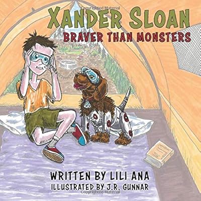 Xander Sloan: Braver Than Monsters Xander Sloan: Braver Than Monsters