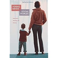 Young Minds in Social Worlds: Experience, Meaning, and Memory