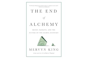 The End of Alchemy: Money, Banking, and the Future of the Global Economy