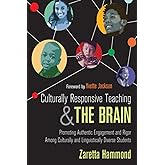 Zaretta L. (Lynn) Hammond Culturally Responsive Teaching and The Brain: Promoting Authentic Engagement and Rigor Among Culturally and Linguistically Diverse Students