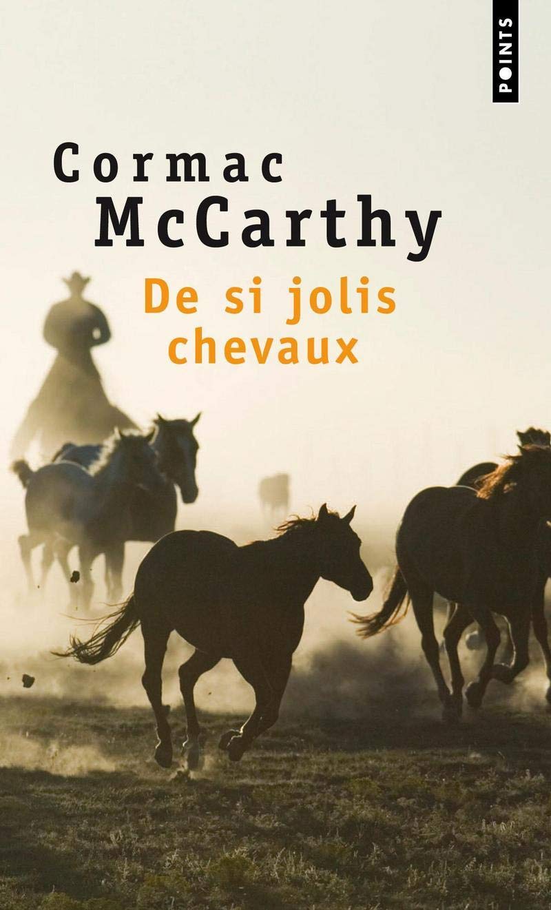 Amazon Fr De Si Jolis Chevaux La Trilogie Des Confins T 1 Mccarthy Cormac Livres