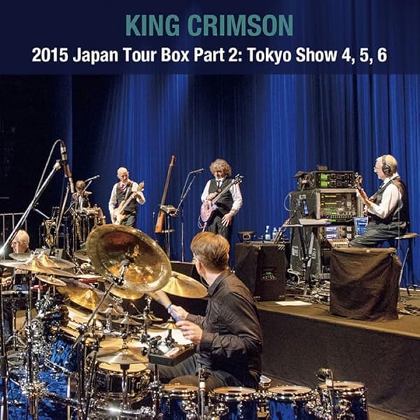 洋楽 KING CRIMSON / 2015 Japan Tour Box 1 King Crimson - 2015 Japan Tour Box Part 1: Tokyo Show 1. 2. 3
