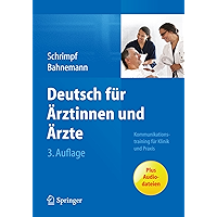 Deutsch für Ärztinnen und Ärzte: Kommunikationstraining für Klinik und Praxis (German Edition) book cover Deutsch für Ärztinnen und Ärzte: Kommunikationstraining für Klinik und Praxis (German Edition) book cover
