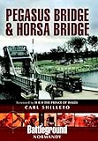 Pegasus Bridge and Horsa Bridge (Battleground Normandy) by Carl Shilleto