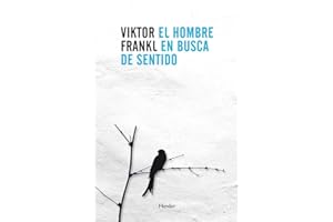El hombre en busca de sentido (Spanish Edition)