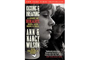 Kicking & Dreaming: A Story of Heart, Soul, and Rock and Roll